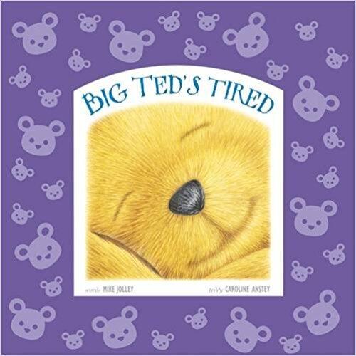 Big Ted's Tired