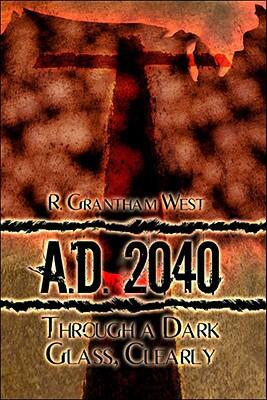 A.D. 2040: Through a Dark Glass, Clearly