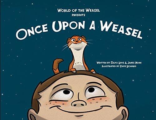 Once Upon a Weasel