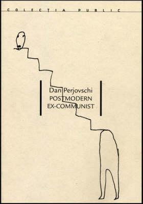 Dan Perjovschi: Postmodern Ex-Communist