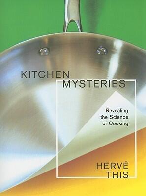 Kitchen Mysteries: Revealing the Science of Cooking