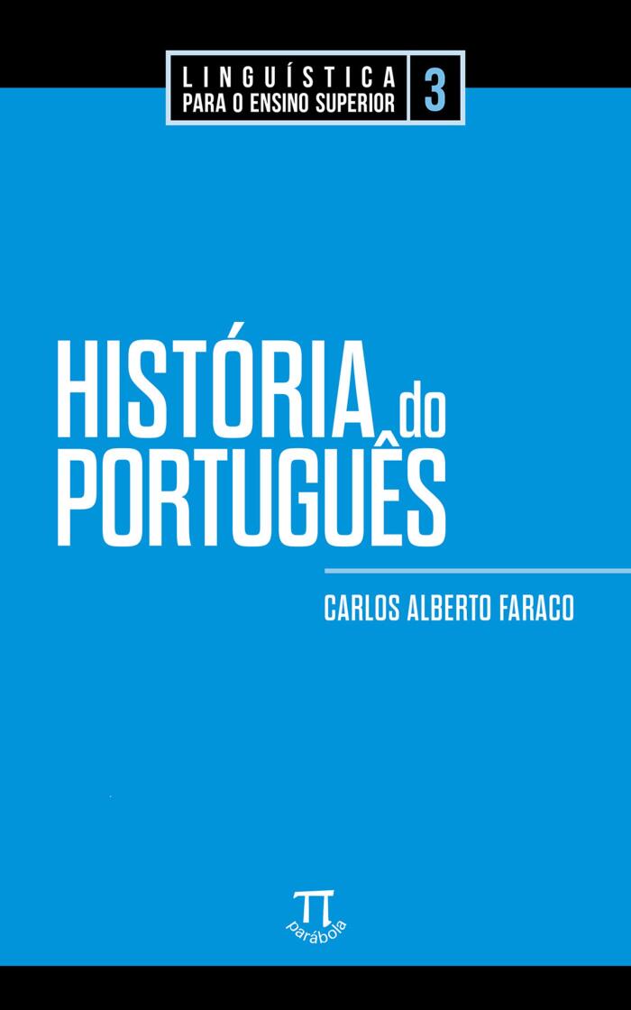 História do Português (Linguística para o Ensino Superior Livro 3)