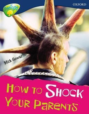 How To Shock Your Parents