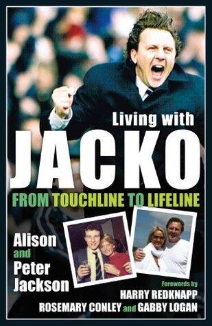 Living with Jacko - From Touchline to Lifeline