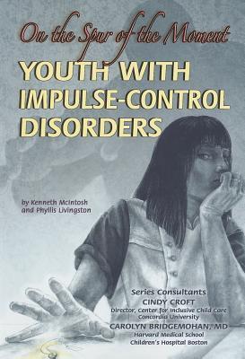Youth With Impulse Control Disorders: On the Spur of the Moment