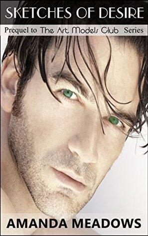 Sketches of Desire: Prequel to The Art Models Club Series