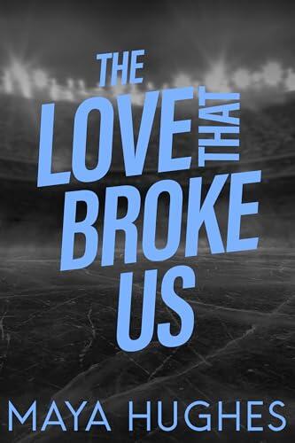 The Love That Broke Us