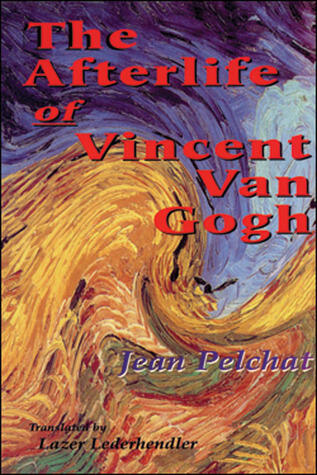 The Afterlife of Vincent Van Gogh