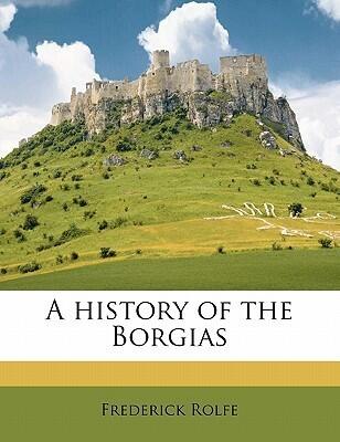 A history of the Borgias
