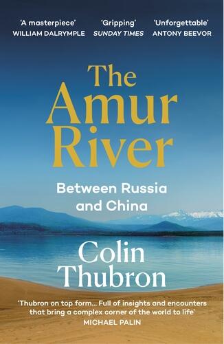The Amur River: Between Russia and China