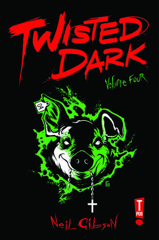 Twisted Dark, Volume 4
