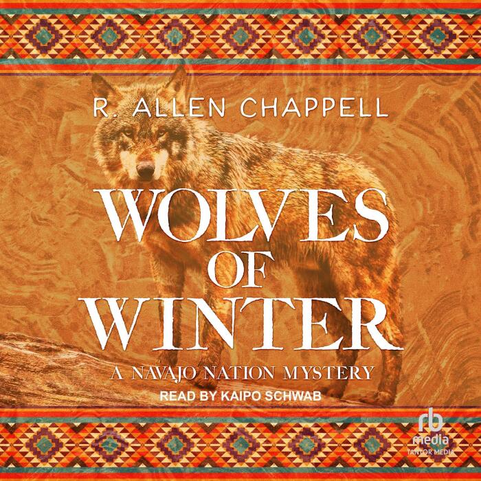 Wolves of Winter: A Navajo Nation Mystery, Book 6