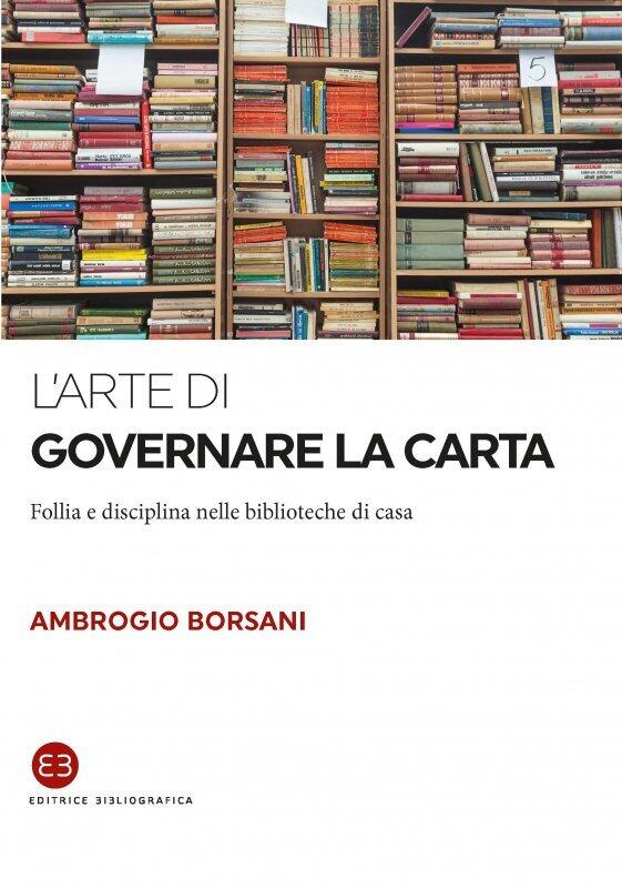 L'arte di Governare la Carta: Follia e Disciplina Nelle Biblioteche di Casa