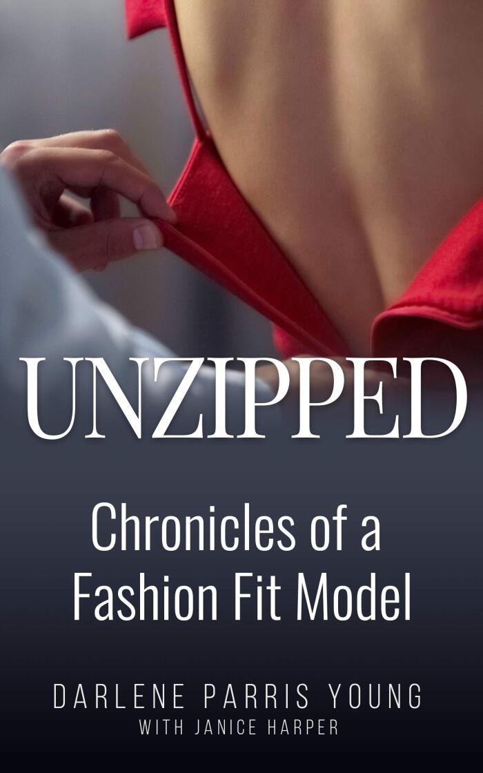 Unzipped: Chronicles of a Fashion Fit Model