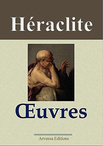 Héraclite : Oeuvres