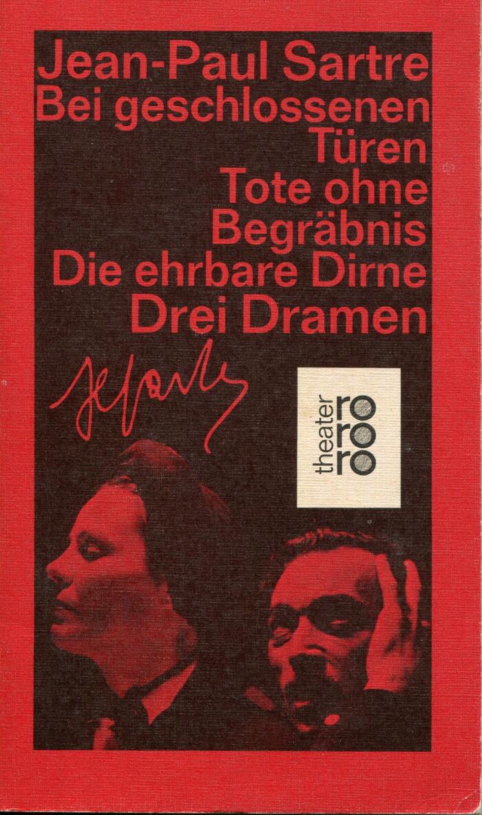 Bei geschlossenen Türen/Tote ohne Begräbnis/Die ehrbare Dirne. Drei Dramen