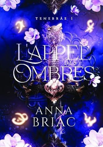 L'appel des ombres: Tenebräe, tome 1