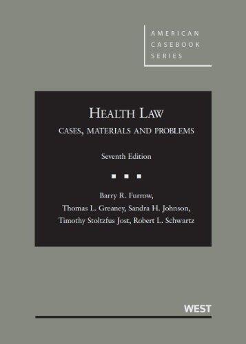 Health Law, Cases, Materials and Problems, Abridged 7th (American Casebook Series)
