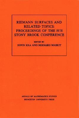 Riemann Surfaces and Related Topics: Proceedings of the 1978 Stony Brook Conference