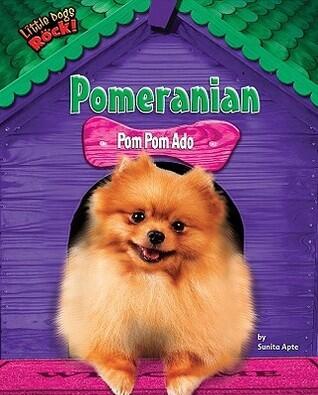 Pomeranian: Pom Pom Ado