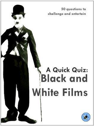 A Quick Quiz: Black and White Films