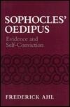 Sophocles' Oedipus: Evidence and Self Conviction