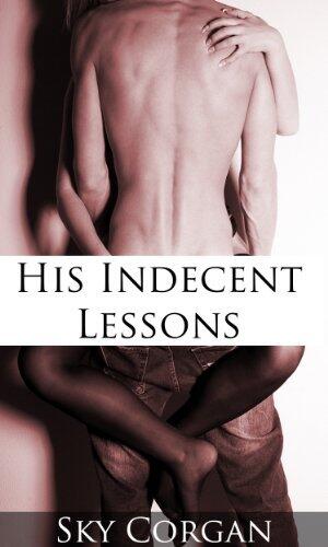 His Indecent Lessons