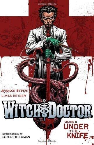Witch Doctor Volume 1 TP by Brandon Seifert