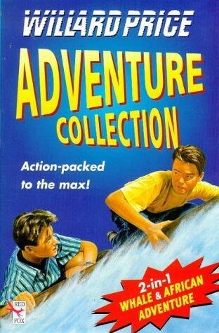 The Adventure Collection: African Adventure AND Whale Adventure (Red Fox fiction) by Willard Price
