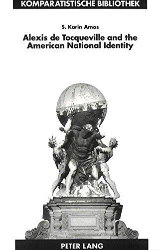 Alexis de Tocqueville and the American National Identity: The Reception of De la Démocratie en Amérique