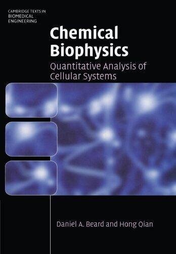 Chemical Biophysics: Quantitative Analysis of Cellular Systems