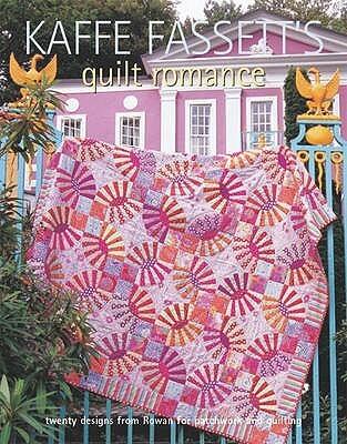 Kaffe Fassett's Quilt Romance: 20 Projects to Suit All Skill Levels by