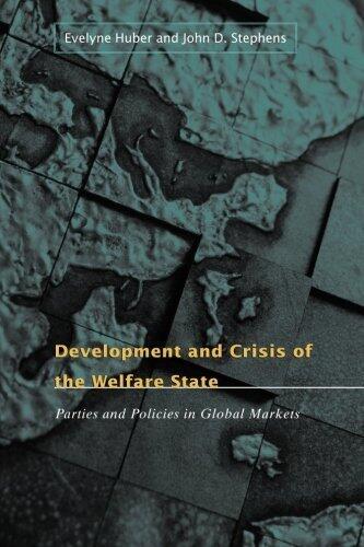 Development and Crisis of the Welfare State: Parties and Policies in Global Markets