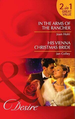 In the Arms of the Rancher / His Vienna Christmas Bride