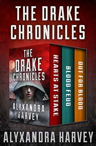The Drake Chronicles Books 1-3: Hearts at Stake, Blood Feud, and Out for Blood