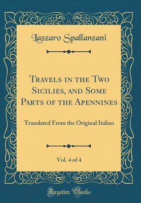 Travels in the Two Sicilies, and Some Parts of the Apennines (Vol. 4 of 4)