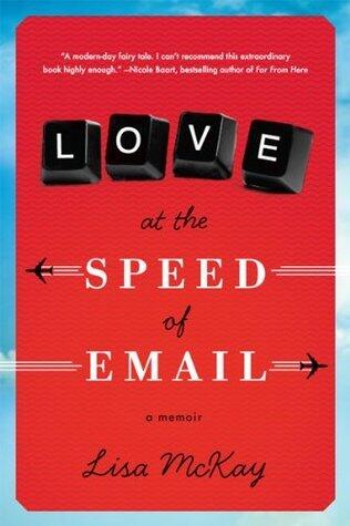 Love at the Speed of Email: A Memoir