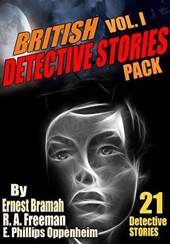 British Detective Stories Book Vol. I: 21 Classic Detective and Mysteries Stories