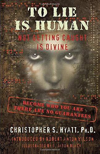 To Lie Is Human: Not Getting Caught Is Divine