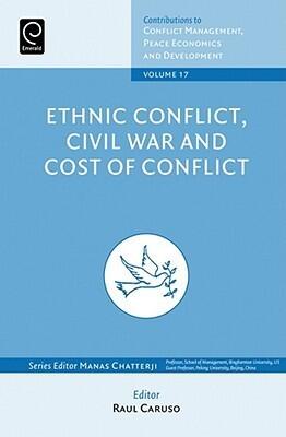 Ethnic Conflict, Civil War and Cost of Conflict