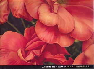 Jason Benjamin: What Binds Us