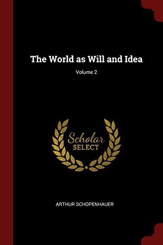 The World as Will and Idea; Volume 2