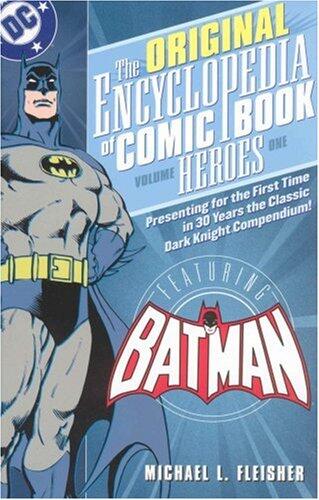 The Original Encyclopedia of Comic Book Heroes (1): Batman