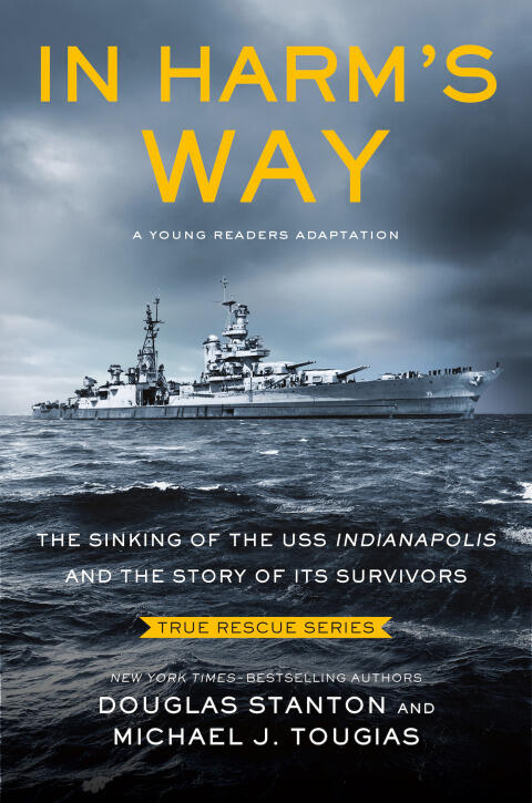In Harm's Way: The Sinking of the USS Indianapolis and the Story of Its Survivors