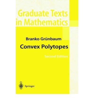 Convex Polytopes (Second Edition, Vol. 221)