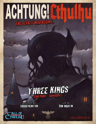 Achtung! Cthulhu: Zero Point (Part 1, Three Kings)