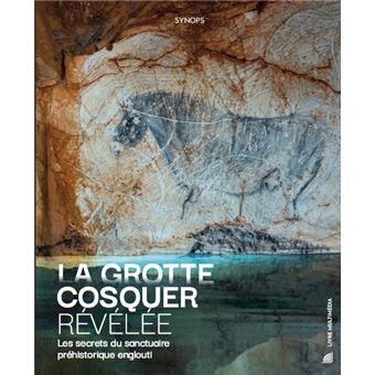 La grotte Cosquer révélée, les secrets du sanctuaire préhistorique englouti