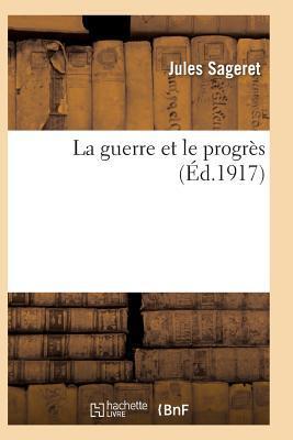 La Guerre Et Le Progrès (Sciences Sociales)