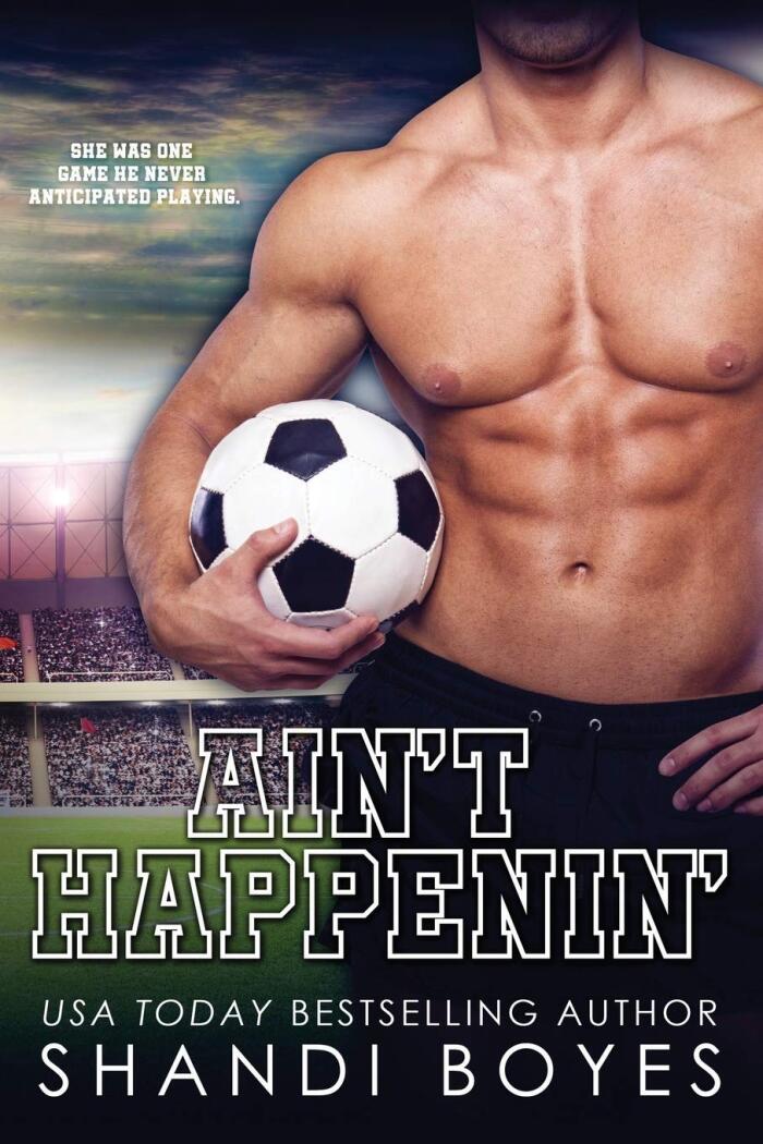 Ain't Happenin'