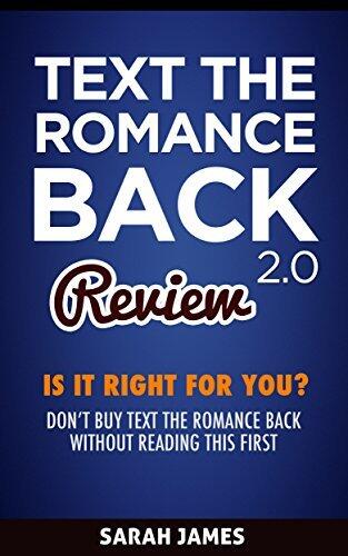 Text The Romance Back 2.0 Review: Is It Right For You? Don't Buy Text The Romance Back Without Reading This First